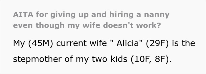 Dad Hires A Nanny Because His New Wife Can’t Handle His Kids
