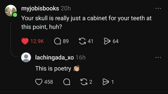 82 Delicious Roasts That You Might Want To Keep In Mind For When You Need A Clever Clapback 82 Delicious Roasts That You Might Want To Keep In Mind For When You Need A Clever Clapback