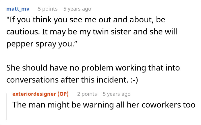 Woman Forgets She Has An Identical Twin, Nearly Pepper-Sprays The Guy Who Mistakes Her For Her Sis Woman Forgets She Has An Identical Twin, Nearly Pepper-Sprays The Guy Who Mistakes Her For Her Sis