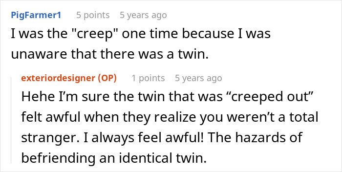 Woman Forgets She Has An Identical Twin, Nearly Pepper-Sprays The Guy Who Mistakes Her For Her Sis Woman Forgets She Has An Identical Twin, Nearly Pepper-Sprays The Guy Who Mistakes Her For Her Sis