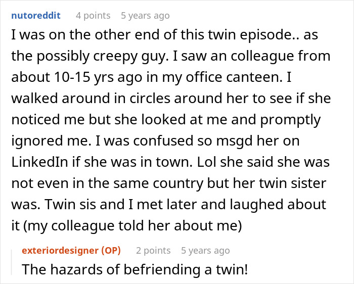Woman Forgets She Has An Identical Twin, Nearly Pepper-Sprays The Guy Who Mistakes Her For Her Sis Woman Forgets She Has An Identical Twin, Nearly Pepper-Sprays The Guy Who Mistakes Her For Her Sis