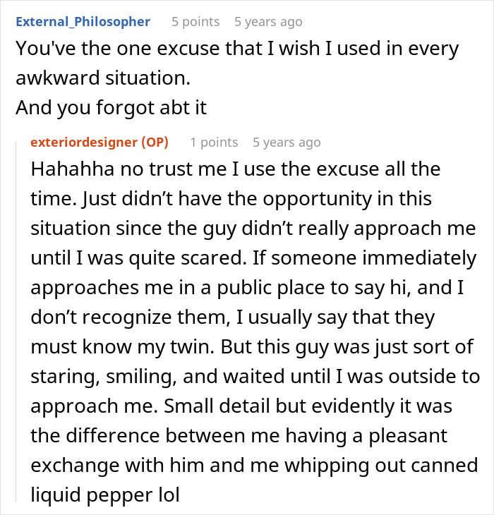 Woman Forgets She Has An Identical Twin, Nearly Pepper-Sprays The Guy Who Mistakes Her For Her Sis Woman Forgets She Has An Identical Twin, Nearly Pepper-Sprays The Guy Who Mistakes Her For Her Sis
