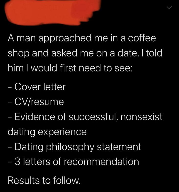 41 Women Whose Dating Standards Left Men Completely Speechless 41 Women Whose Dating Standards Left Men Completely Speechless