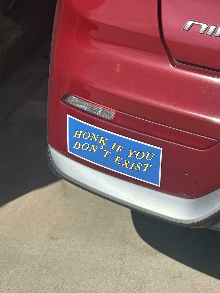 72 Funny, Wild, And Unfiltered Bumper Stickers That Made Drivers Do A Double Take (New Pics) 72 Funny, Wild, And Unfiltered Bumper Stickers That Made Drivers Do A Double Take (New Pics)