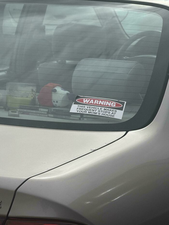 72 Funny, Wild, And Unfiltered Bumper Stickers That Made Drivers Do A Double Take (New Pics) 72 Funny, Wild, And Unfiltered Bumper Stickers That Made Drivers Do A Double Take (New Pics)
