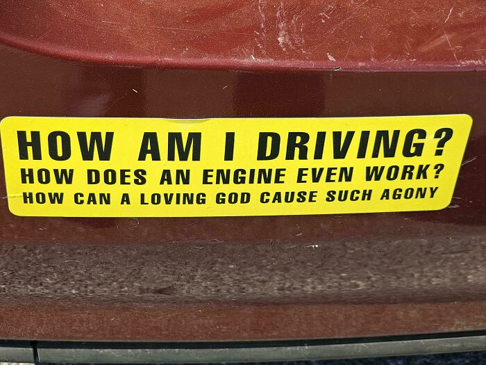 72 Funny, Wild, And Unfiltered Bumper Stickers That Made Drivers Do A Double Take (New Pics) 72 Funny, Wild, And Unfiltered Bumper Stickers That Made Drivers Do A Double Take (New Pics)