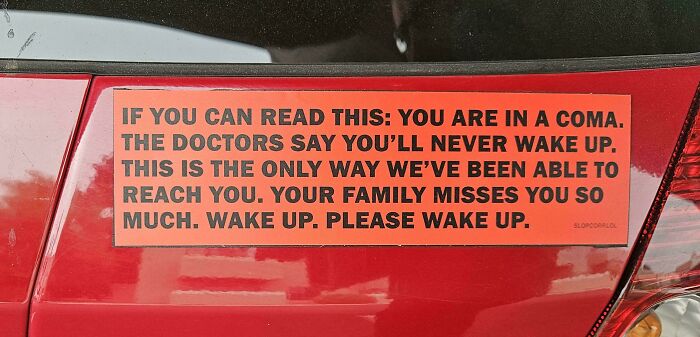 72 Funny, Wild, And Unfiltered Bumper Stickers That Made Drivers Do A Double Take (New Pics) 72 Funny, Wild, And Unfiltered Bumper Stickers That Made Drivers Do A Double Take (New Pics)