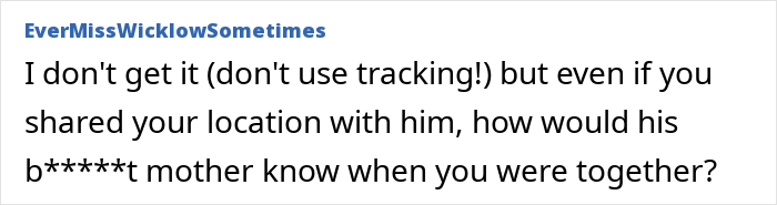 Woman Is Obsessed With Tracking Her Son’s Location, To His GF’s Shock He Defends Her Woman Is Obsessed With Tracking Her Son’s Location, To His GF’s Shock He Defends Her