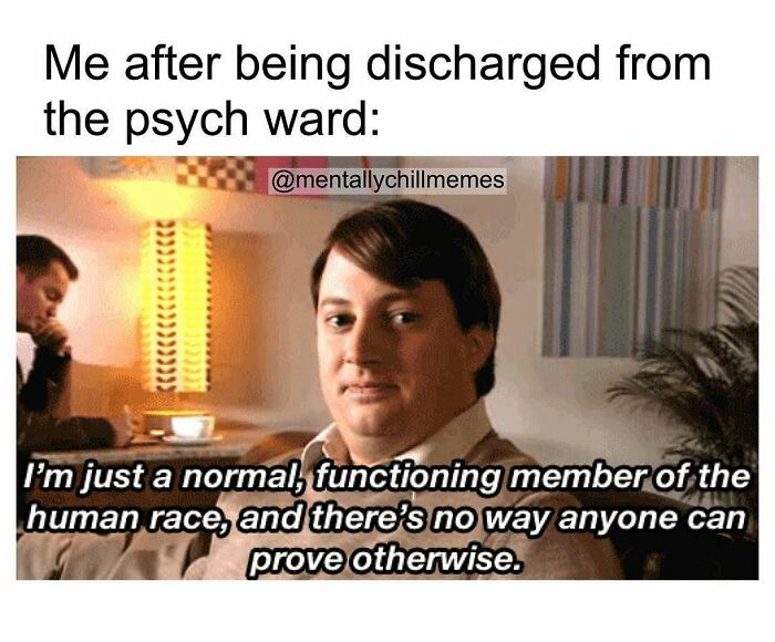 41 Memes For Anyone Who’s Mentally Somewhere Between “I’m Fine” And “Oh No” 41 Memes For Anyone Who’s Mentally Somewhere Between “I’m Fine” And “Oh No”