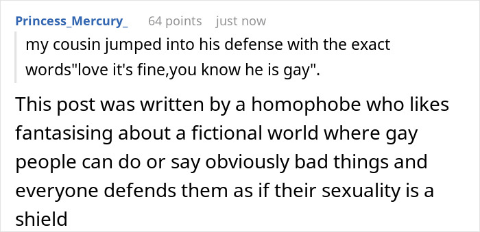32YO Thinks That Being Gay Is His License To Be Rude To Bro’s In-Laws, Gets Snubbed By 17YO Cousin 32YO Thinks That Being Gay Is His License To Be Rude To Bro’s In-Laws, Gets Snubbed By 17YO Cousin