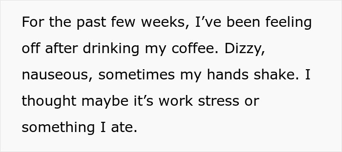 Guy Feels Sick For Weeks, Horrified As He Catches Wife Adding A Mysterious Powder To His Coffee