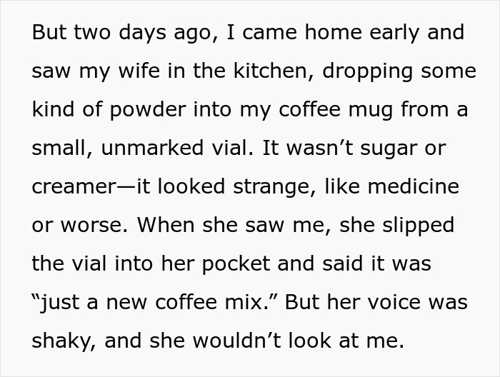 Guy Feels Sick For Weeks, Horrified As He Catches Wife Adding A Mysterious Powder To His Coffee