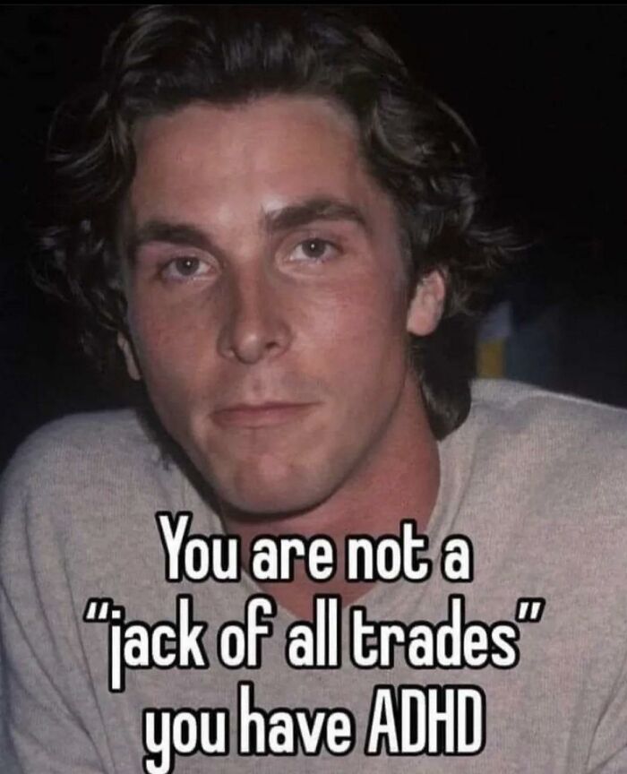 If You Have A Neurodivergent Brain, You Might Find These 66 Memes Hilariously Relatable (New Pics) If You Have A Neurodivergent Brain, You Might Find These 66 Memes Hilariously Relatable (New Pics)