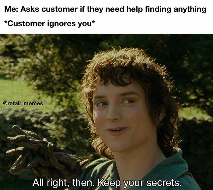 66 Retail Memes That Might Make Anyone Who Works With Customers Feel Seen (New Pics) 66 Retail Memes That Might Make Anyone Who Works With Customers Feel Seen (New Pics)