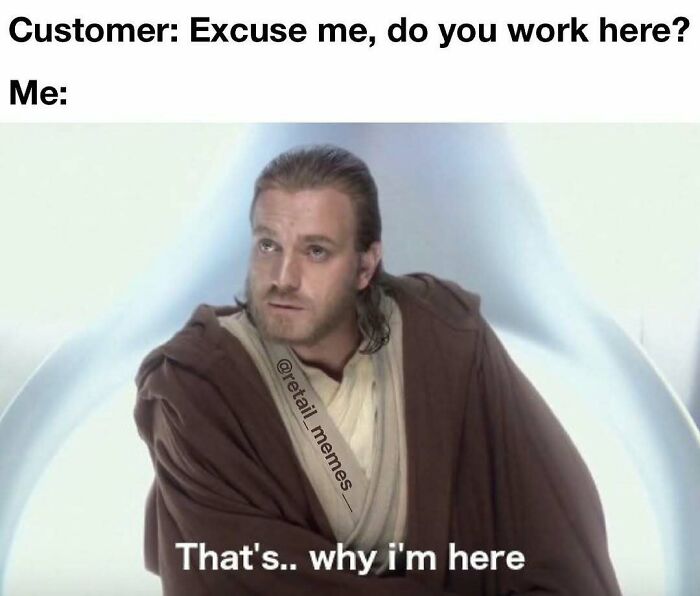 66 Retail Memes That Might Make Anyone Who Works With Customers Feel Seen (New Pics) 66 Retail Memes That Might Make Anyone Who Works With Customers Feel Seen (New Pics)