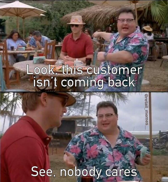 66 Retail Memes That Might Make Anyone Who Works With Customers Feel Seen (New Pics) 66 Retail Memes That Might Make Anyone Who Works With Customers Feel Seen (New Pics)