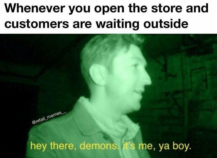 66 Retail Memes That Might Make Anyone Who Works With Customers Feel Seen (New Pics) 66 Retail Memes That Might Make Anyone Who Works With Customers Feel Seen (New Pics)