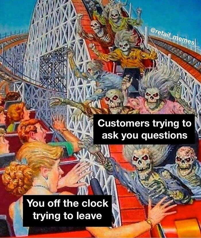 66 Retail Memes That Might Make Anyone Who Works With Customers Feel Seen (New Pics) 66 Retail Memes That Might Make Anyone Who Works With Customers Feel Seen (New Pics)