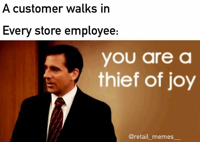 66 Retail Memes That Might Make Anyone Who Works With Customers Feel Seen (New Pics) 66 Retail Memes That Might Make Anyone Who Works With Customers Feel Seen (New Pics)