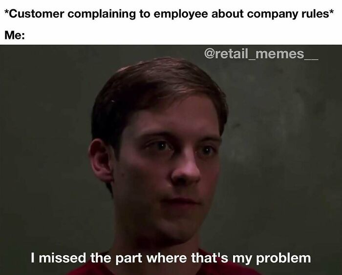 66 Retail Memes That Might Make Anyone Who Works With Customers Feel Seen (New Pics) 66 Retail Memes That Might Make Anyone Who Works With Customers Feel Seen (New Pics)