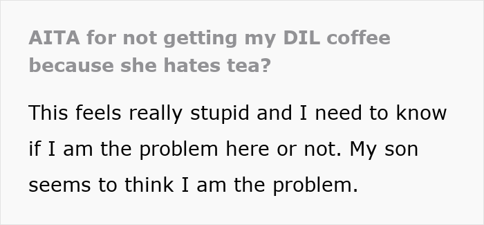 MIL Matches DIL’s Pettiness And Refuses To Get Her Coffee Order, Son Demands She Apologize