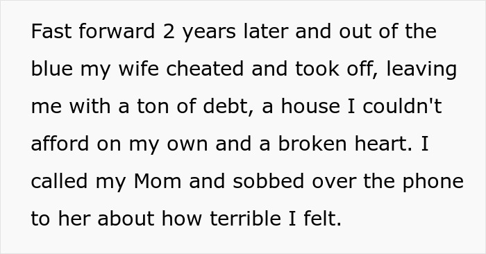 Guy In Debt After Cheater Wife Ditches Him, Selfish Mom Only Cares That He Won’t Pay Her Bills Now