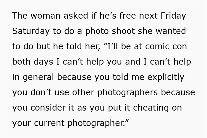 Photographer Has The Perfect Response After An Entitled Woman Demands He Honor A “Promise” He Never Made Photographer Has The Perfect Response After An Entitled Woman Demands He Honor A “Promise” He Never Made