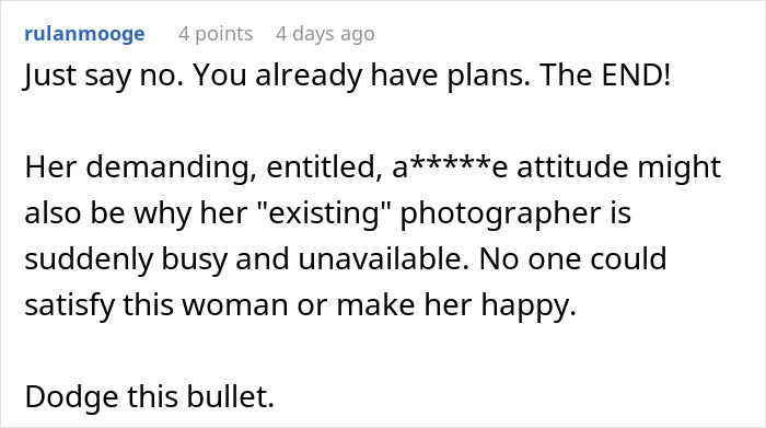 Photographer Has The Perfect Response After An Entitled Woman Demands He Honor A “Promise” He Never Made Photographer Has The Perfect Response After An Entitled Woman Demands He Honor A “Promise” He Never Made