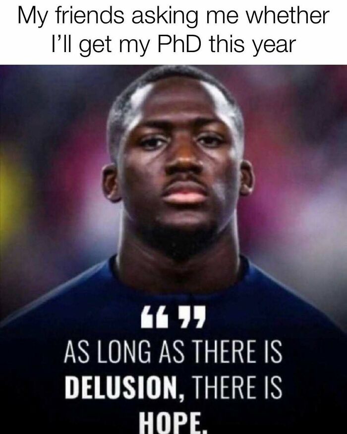 “I’m Running Out Of Energy”: 82 PhD Memes To Scroll Through When You Should Be Writing Your Thesis “I’m Running Out Of Energy”: 82 PhD Memes To Scroll Through When You Should Be Writing Your Thesis