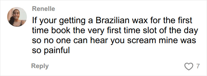 Brazilian Wax Client Goes Viral After Revealing The Embarrassing Side Effect Salons Fail To Mention And The Chilling Name For It Brazilian Wax Client Goes Viral After Revealing The Embarrassing Side Effect Salons Fail To Mention And The Chilling Name For It