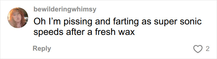 Brazilian Wax Client Goes Viral After Revealing The Embarrassing Side Effect Salons Fail To Mention And The Chilling Name For It Brazilian Wax Client Goes Viral After Revealing The Embarrassing Side Effect Salons Fail To Mention And The Chilling Name For It