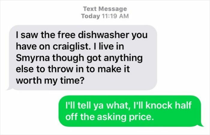 85 Outrageous Requests From People Who Apparently Don’t Understand How Money Works 85 Outrageous Requests From People Who Apparently Don’t Understand How Money Works
