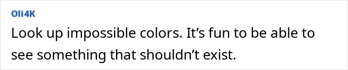 Scientists Have Found A Way To Show Humans A New Color Called “Olo,” But Only Five People Have Ever Seen It Scientists Have Found A Way To Show Humans A New Color Called “Olo,” But Only Five People Have Ever Seen It