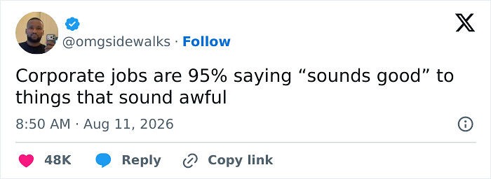 90 Posts That Perfectly Capture The Beautiful Absurdity Of Having A Job