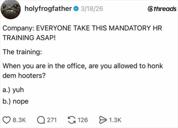 90 Posts That Perfectly Capture The Beautiful Absurdity Of Having A Job