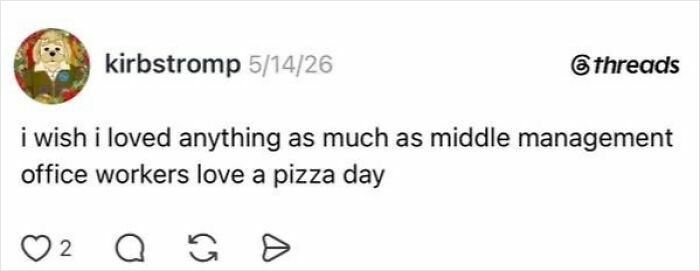 90 Posts That Perfectly Capture The Beautiful Absurdity Of Having A Job