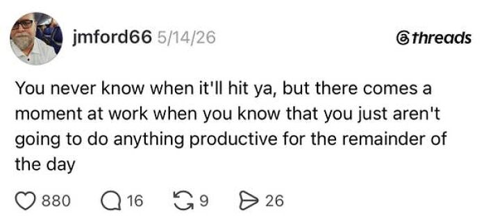90 Posts That Perfectly Capture The Beautiful Absurdity Of Having A Job