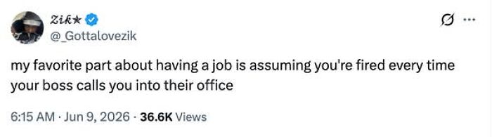 90 Posts That Perfectly Capture The Beautiful Absurdity Of Having A Job