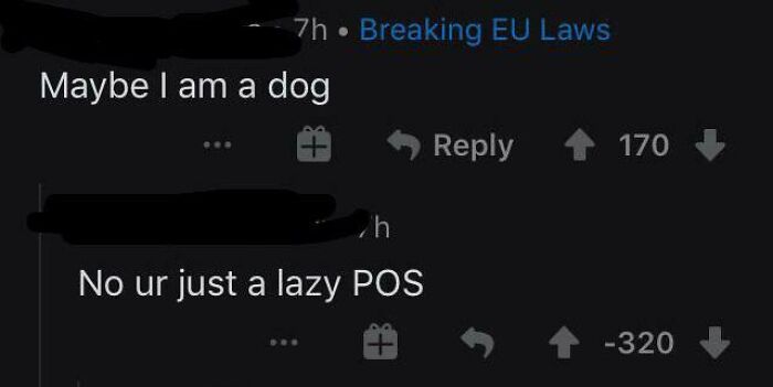 84 Comments That Were Downvoted To Oblivion For Good Or Completely Random Reasons 84 Comments That Were Downvoted To Oblivion For Good Or Completely Random Reasons