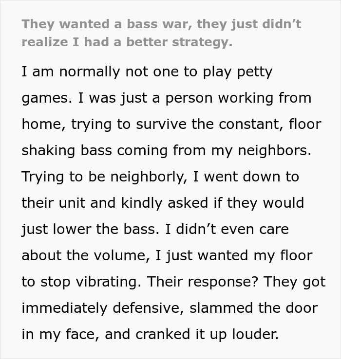 Noisy Neighbors Ignore Repeated Complaints, Person Finds A Creative Way To Make Them Regret It Noisy Neighbors Ignore Repeated Complaints, Person Finds A Creative Way To Make Them Regret It