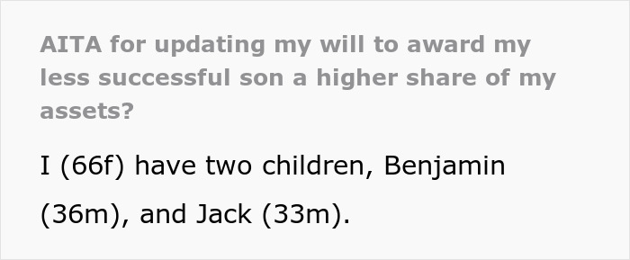 Son Builds A Successful Life, Mom Decides That’s Exactly Why His Brother Deserves Almost All Of The Inheritance Son Builds A Successful Life, Mom Decides That’s Exactly Why His Brother Deserves Almost All Of The Inheritance