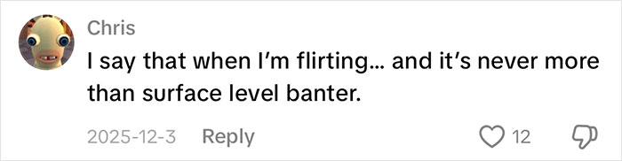 This Nonsensical Sentence That Men Say Is Getting On Women’s Nerves, And For A Good Reason