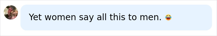 This Nonsensical Sentence That Men Say Is Getting On Women’s Nerves, And For A Good Reason