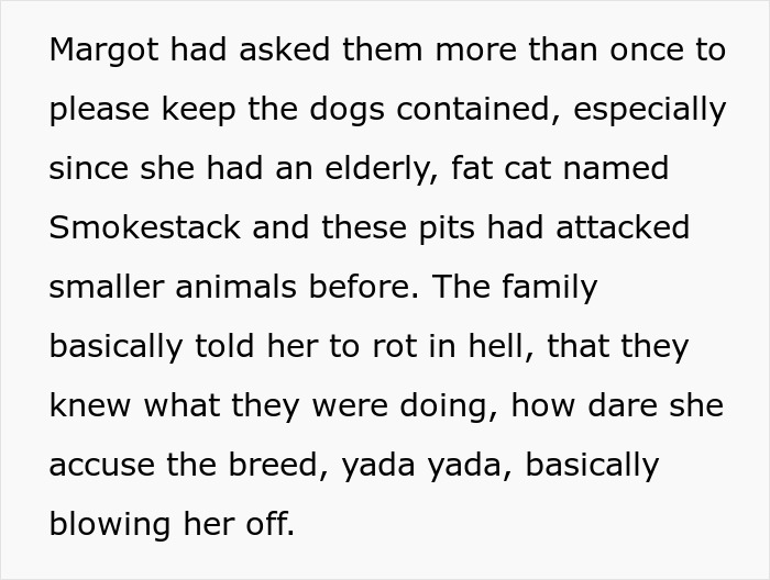 Neighbors Ignore Woman&rsquo;s Warnings About Their Dogs, Learn She&rsquo;s Not So Sweet After They Attack Her Cat