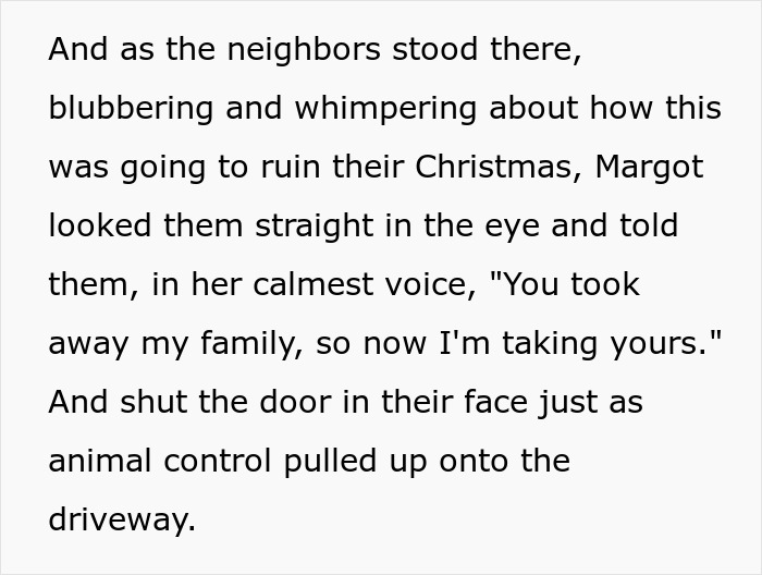 Neighbors Ignore Woman&rsquo;s Warnings About Their Dogs, Learn She&rsquo;s Not So Sweet After They Attack Her Cat