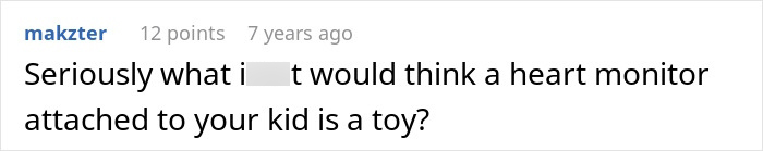 Entitled Kid Wants To Play With Ill Girl’s Heart Monitor, Gets Refused, Steals It Anyway Entitled Kid Wants To Play With Ill Girl’s Heart Monitor, Gets Refused, Steals It Anyway