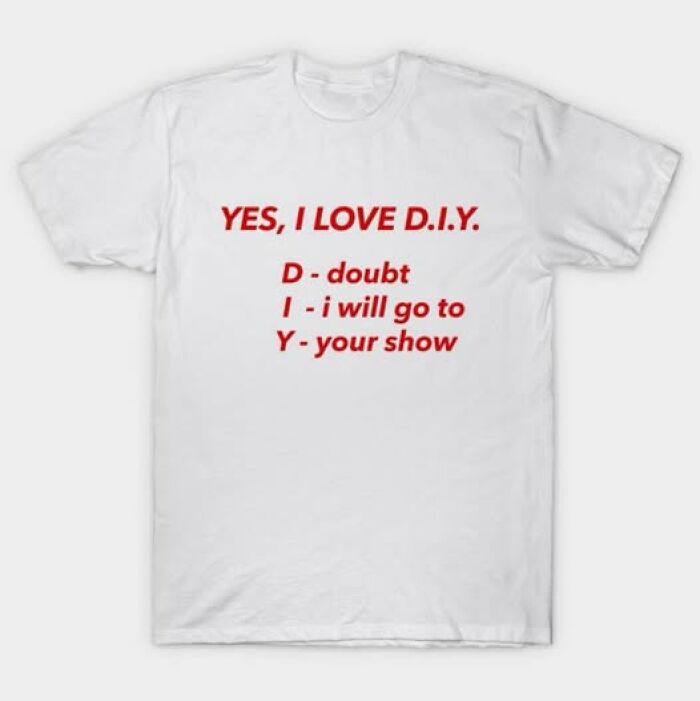 61 Ridiculous And Unhinged T-Shirts That Might Make You Wonder Who Made Them 61 Ridiculous And Unhinged T-Shirts That Might Make You Wonder Who Made Them
