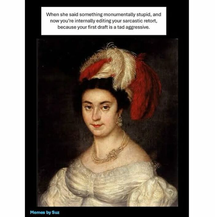 80 Hilarious Memes That Are The Perfect Blend Of Classical Art And Sarcasm 80 Hilarious Memes That Are The Perfect Blend Of Classical Art And Sarcasm