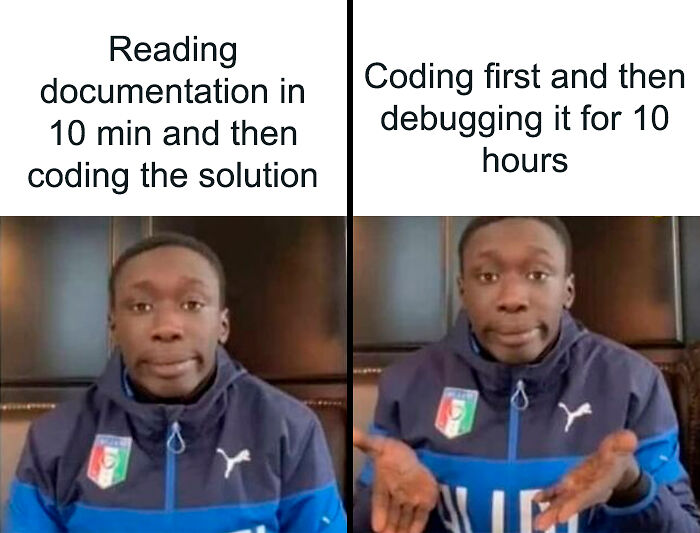 78 Relatable Memes That Hit A Little Too Close To Home For Programmers 78 Relatable Memes That Hit A Little Too Close To Home For Programmers