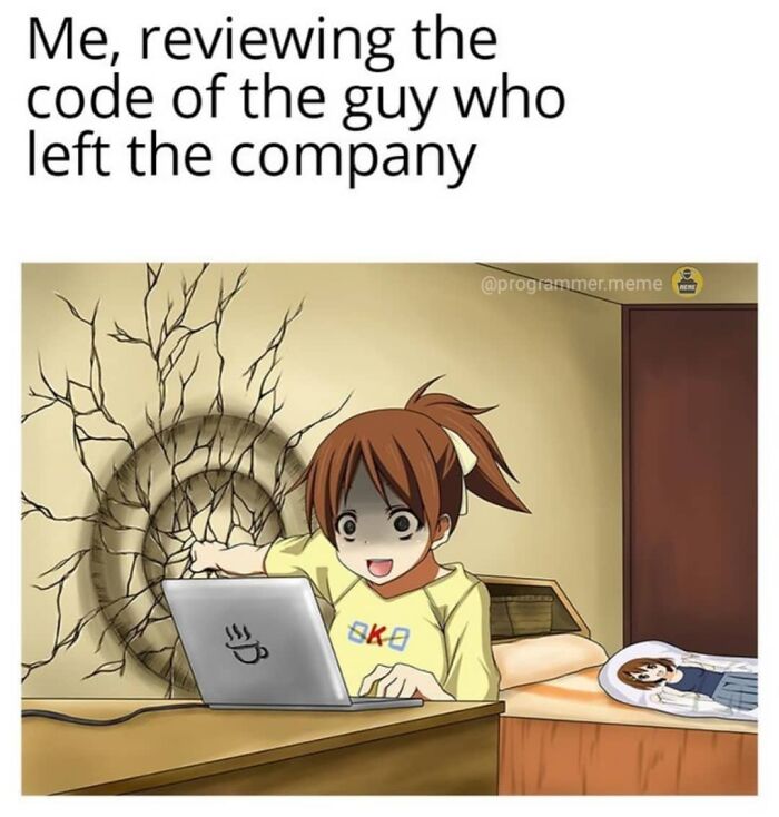 78 Relatable Memes That Hit A Little Too Close To Home For Programmers 78 Relatable Memes That Hit A Little Too Close To Home For Programmers